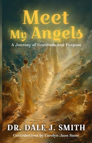 Meet My Angels: A Journey of Gratitude and Purpose von American Real Publishing