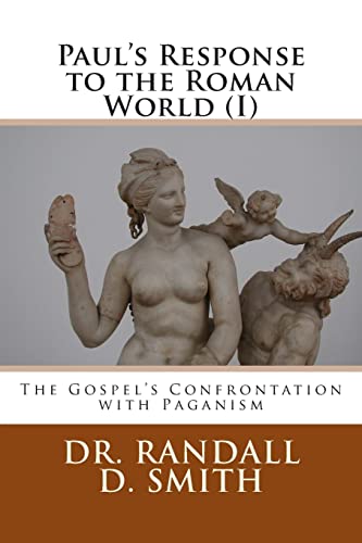Paul's Response to the Roman World (I): The Gospel Confronted Paganism von Gcbi Publications