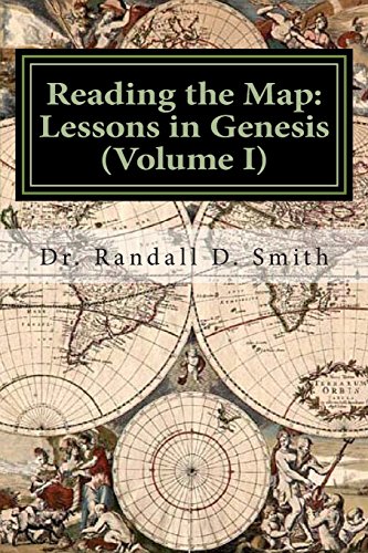 Reading the Map: Lessons in the Book of Genesis (Volume I) (The Principle Approach to the Bible, Band 1)