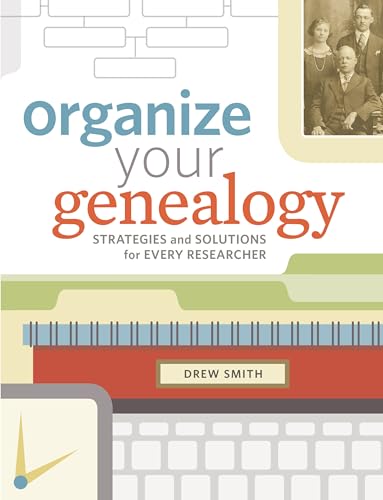 Organize Your Genealogy: Strategies and Solutions for Every Researcher von Penguin