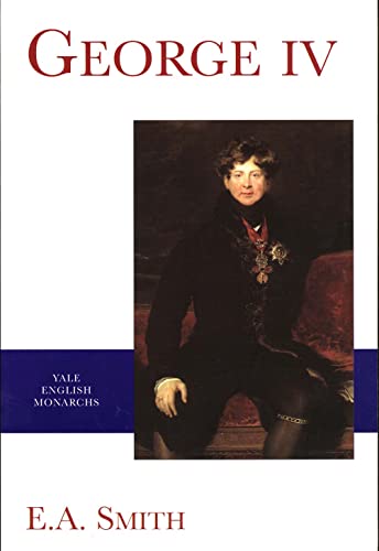 George IV (English Monarchs) von Yale University Press