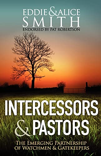 Intercessors & Pastors: The Emerging Partnership of Watchmen & Gatekeepers von Createspace Independent Publishing Platform