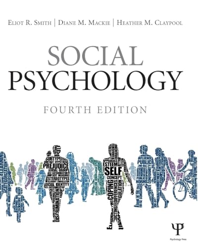 Social Psychology: Fourth Edition