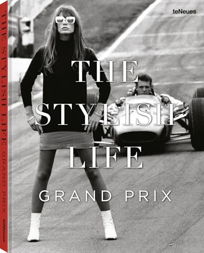 The Stylish Life Grand Prix The Stylish Life Grand Prix von teNeues Verlag GmbH