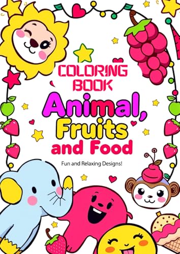 Animal, Fruits and Food Coloring Book | 55 Unique Easy to Color Designs | Large Format A4 Size pages | No Bleedthrough Design | Single Design Per Page ... 4 to 8 | More Page to Color with Same Price Animal, Fruits and Food Coloring Book | 55 Unique Easy to Color Designs | Large Format A4 Size pages | No Bleedthrough Design | Single Design Per Page ... 4 to 8 | More Page to Color with Same Price von Independently published