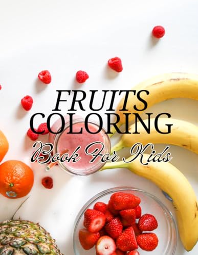 Fruits Coloring Book For Kids Fruits Coloring Book For Kids