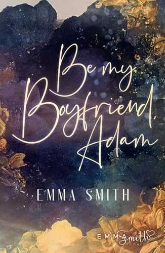 Be my Boyfriend, Adam (Be Mine, Band 2) von Independently published