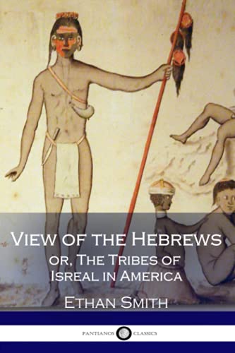 View of the Hebrews, or, The Tribes of Isreal in America von CREATESPACE