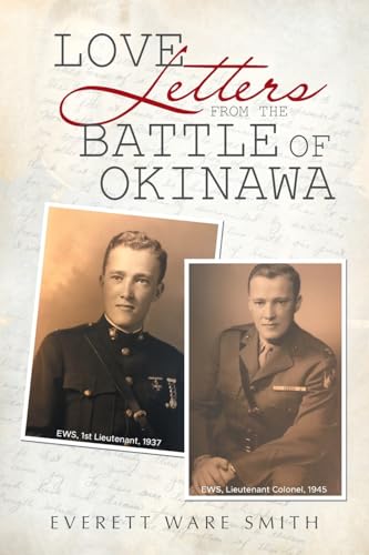 LOVE LETTERS FROM THE BATTLE OF OKINAWA von Xlibris Us