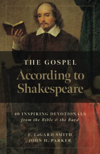 The Gospel According to Shakespeare: 40 Inspiring Devotionals from the Bible and the Bard von Cotswold Publishing