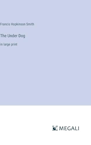 The Under Dog: in large print von Megali Verlag