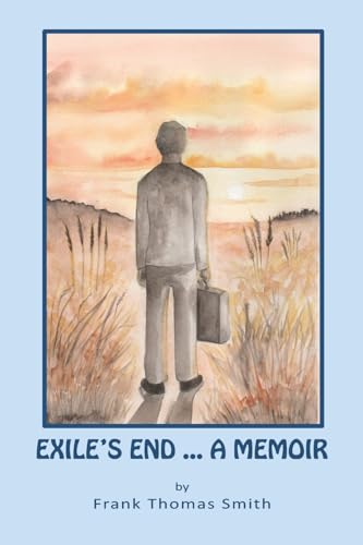 Exile's End: A Memoir