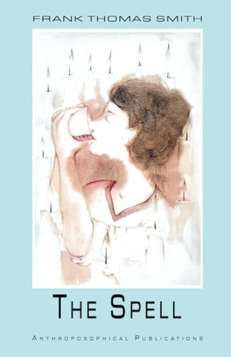The Spell (Anthroposophical Fantasies)