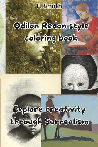 Odilon Redon style coloring book - Explore creativity through Surrealism: 50 coloring pages inspired by Redon surrealistic works von Independently published