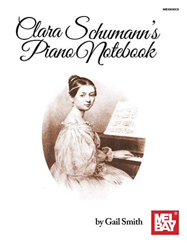 Clara Schumann's Piano Notebook von Mel Bay Publications, Inc.