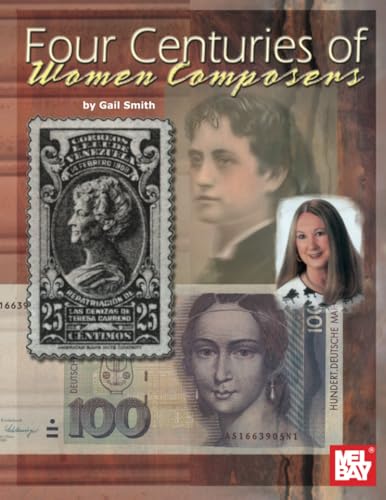 Four Centuries of Women Composers von Mel Bay Publications, Inc.