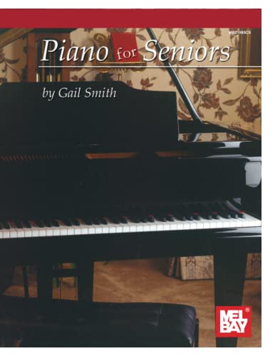Piano for Seniors von Mel Bay Publications, Inc.