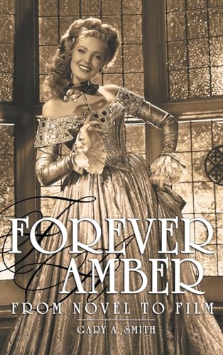 Forever Amber (hardback): From Novel to Film von BearManor Media