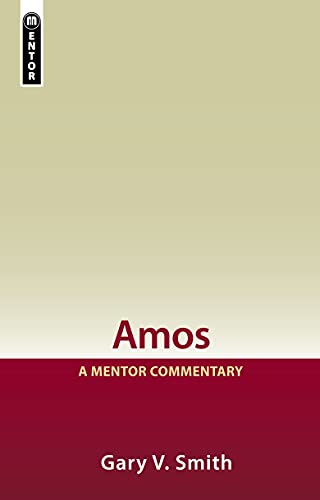 Amos: A Mentor Commentary (Mentor Commentaries Ser)