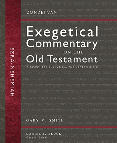 Ezra and Nehemiah: A Discourse Analysis of the Hebrew Bible (12) (Zondervan Exegetical Commentary on the Old Testament, Band 12) von Zondervan