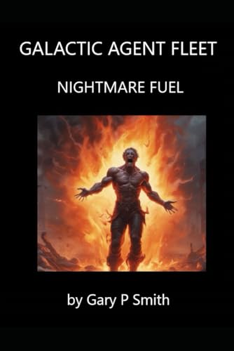 Galactic Agent Fleet - Nightmare Fuel (Stella X, Band 85) von Independently published