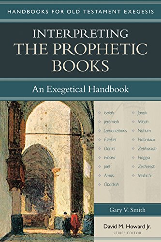 Interpreting the Prophetic Books: An Exegetical Handbook (Handbooks for Old Testament Exegesis)