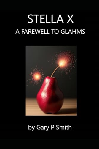 Stella X : A Farewell To Glahms Stella X : A Farewell To Glahms von Independently published