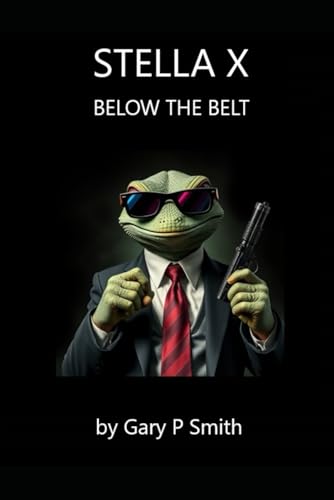 Stella X : Below The Belt Stella X : Below The Belt von Independently published