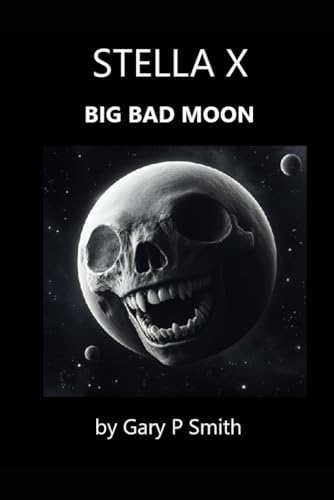 Stella X : Big Bad Moon Stella X : Big Bad Moon von Independently published
