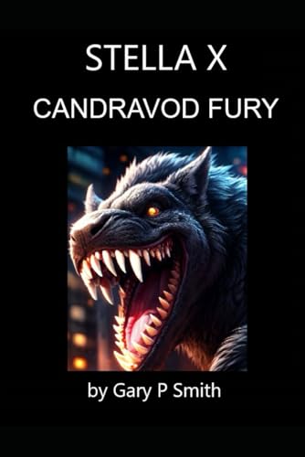 Stella X : Candravod Fury Stella X : Candravod Fury von Independently published