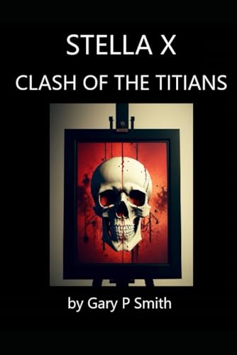 Stella X : Clash of the Titians Stella X : Clash of the Titians von Independently published