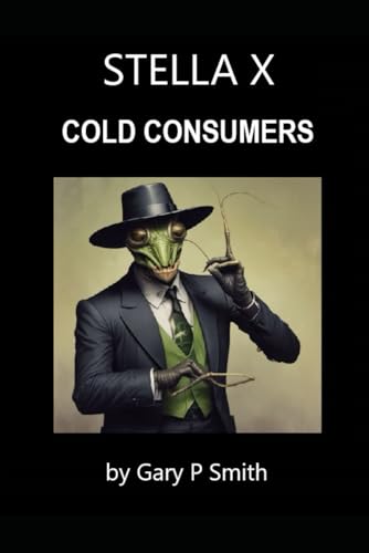 Stella X : Cold Consumers Stella X : Cold Consumers von Independently published