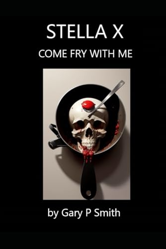Stella X : Come Fry With Me Stella X : Come Fry With Me von Independently published