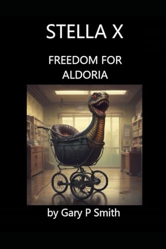 Stella X : Freedom for Aldoria Stella X : Freedom for Aldoria von Independently published