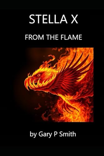 Stella X : From The Flame Stella X : From The Flame von Independently published
