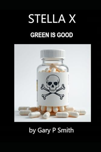 Stella X : Green is Good Stella X : Green is Good von Independently published