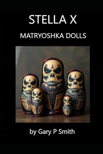 Stella X : Matryoshka Dolls Stella X : Matryoshka Dolls von Independently published