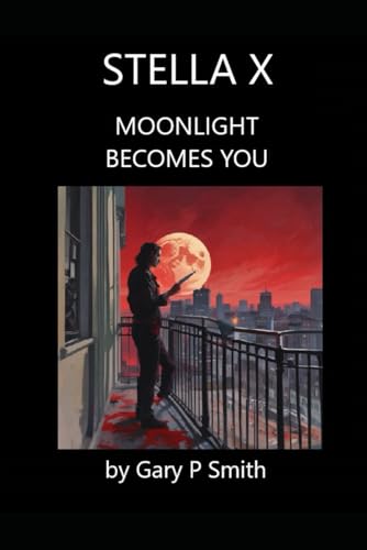 Stella X : Moonlight Becomes You Stella X : Moonlight Becomes You von Independently published