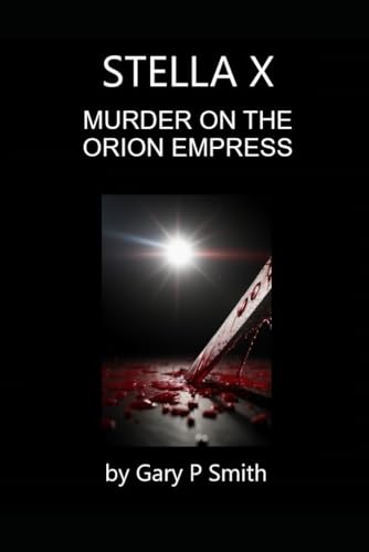 Stella X : Murder on the Orion Empress Stella X : Murder on the Orion Empress von Independently published