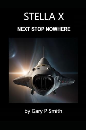 Stella X : Next Stop Nowhere Stella X : Next Stop Nowhere von Independently published
