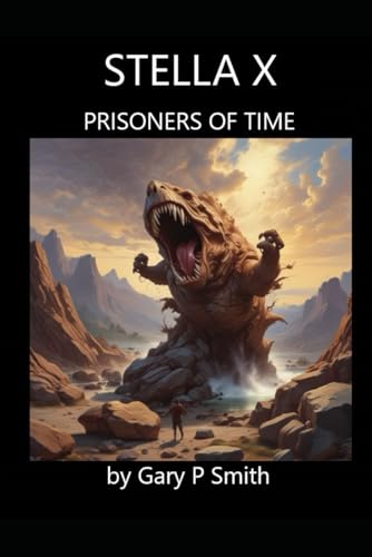 Stella X : Prisoners of Time Stella X : Prisoners of Time von Independently published