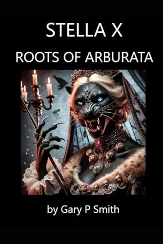 Stella X : Roots of Arburata Stella X : Roots of Arburata von Independently published