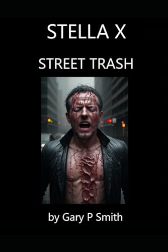 Stella X : Street Trash Stella X : Street Trash von Independently published
