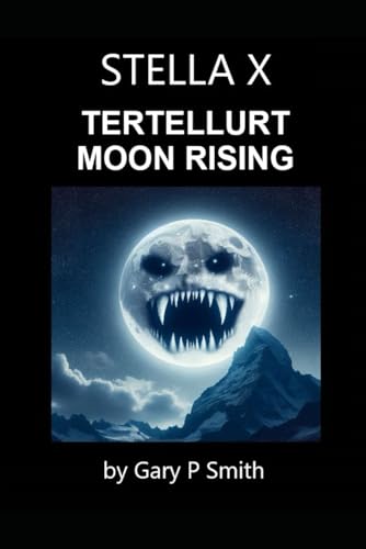 Stella X : Tertellurt Moon Rising Stella X : Tertellurt Moon Rising von Independently published