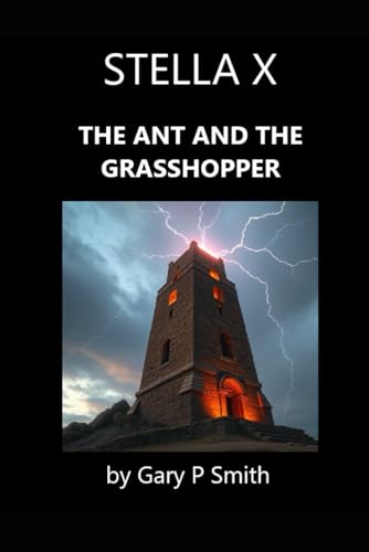 Stella X : The Ant and the Grasshopper Stella X : The Ant and the Grasshopper von Independently published