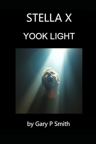 Stella X : Yook Light Stella X : Yook Light von Independently published