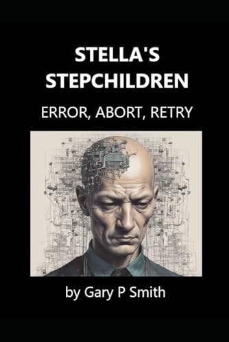 Stella's Stepchildren - Error, Abort, Retry (Stella X, Band 78) von Independently published