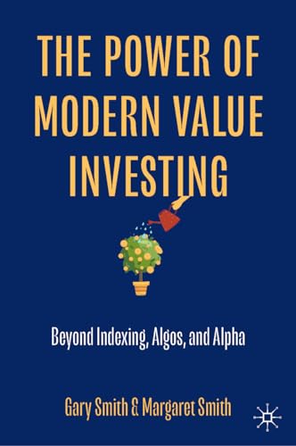The Power of Modern Value Investing: Beyond Indexing, Algos, and Alpha von Palgrave Macmillan