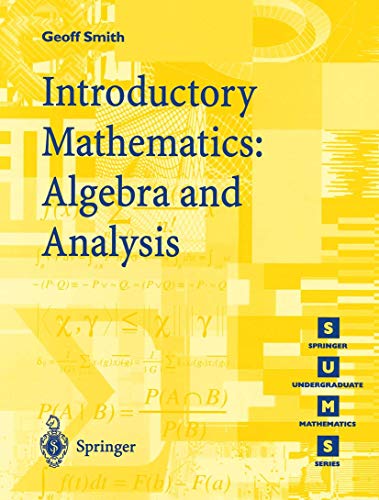 Introductory Mathematics: Algebra And Analysis (Springer Undergraduate Mathematics Series) von Springer