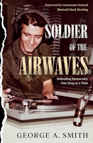 Soldier of the Airwaves: Defending Democracy One Song at a Time von Ruby in the Rubble Publishing